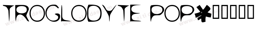 Troglodyte Pop字体转换